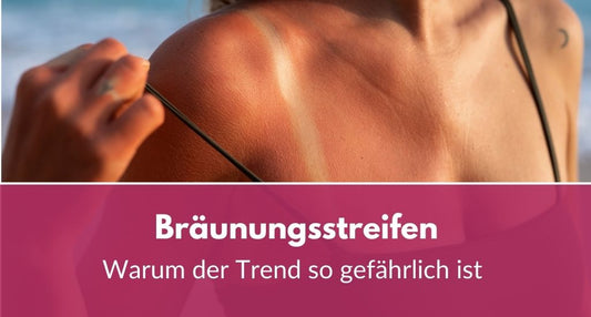 Bräunungsstreifen
